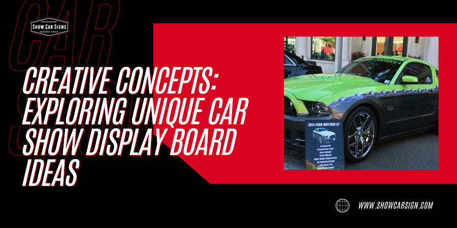 Creative Concepts: Unique Car Show Display Board Ideas