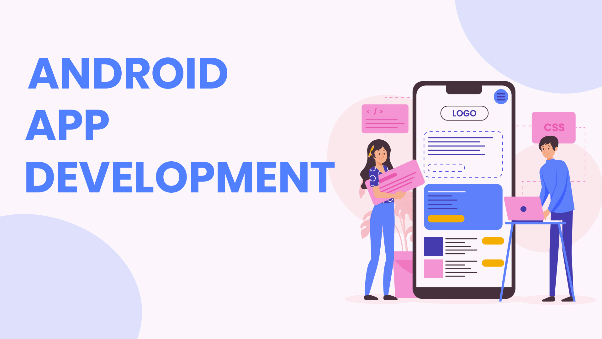 How to Choose the Right Android App Development Company for Your Project?