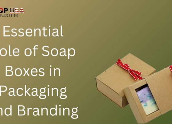 Essential Role of Soap Boxes in Packaging and Branding