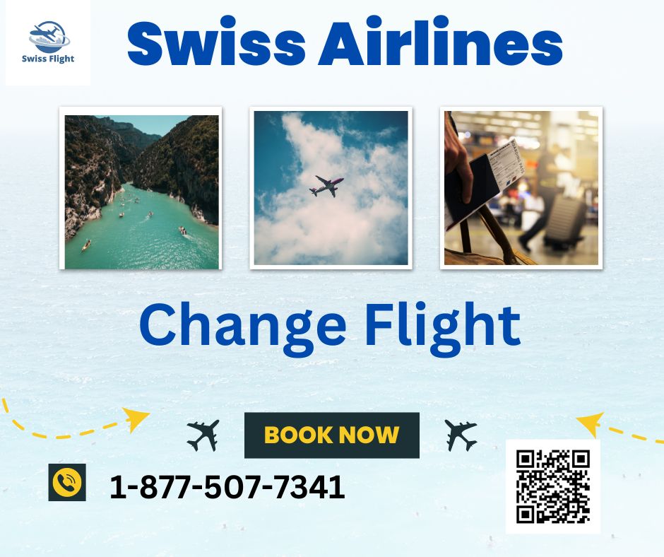 How to Change Swiss Air Flight within 24 hours?