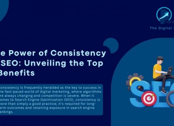 The Power of Consistency in SEO Unveiling the Top 8 Benefits