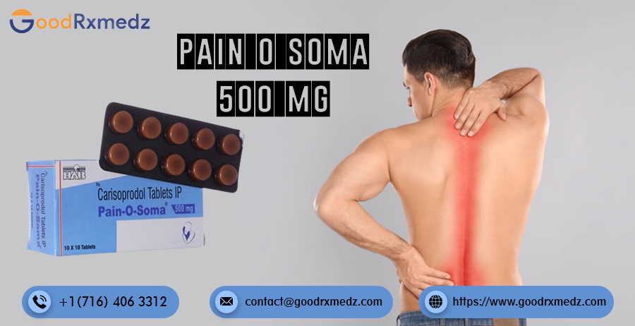 Pain O Soma 500mg (Carisoprodol) Tablets: Uses