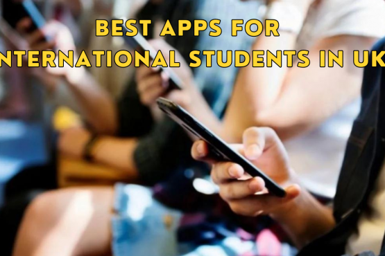 Best Apps for International Students in UK