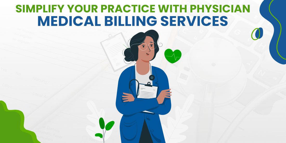 Enhancing Cash Flow for Medical Practices: The Role of Physician Medical Billing Services