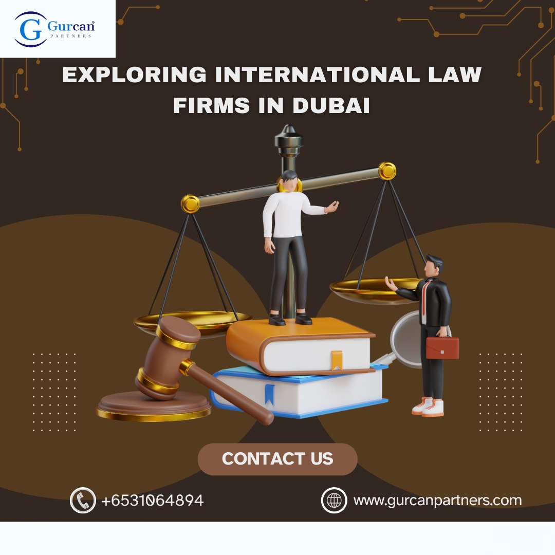 Exploring International Law Firms in Dubai
