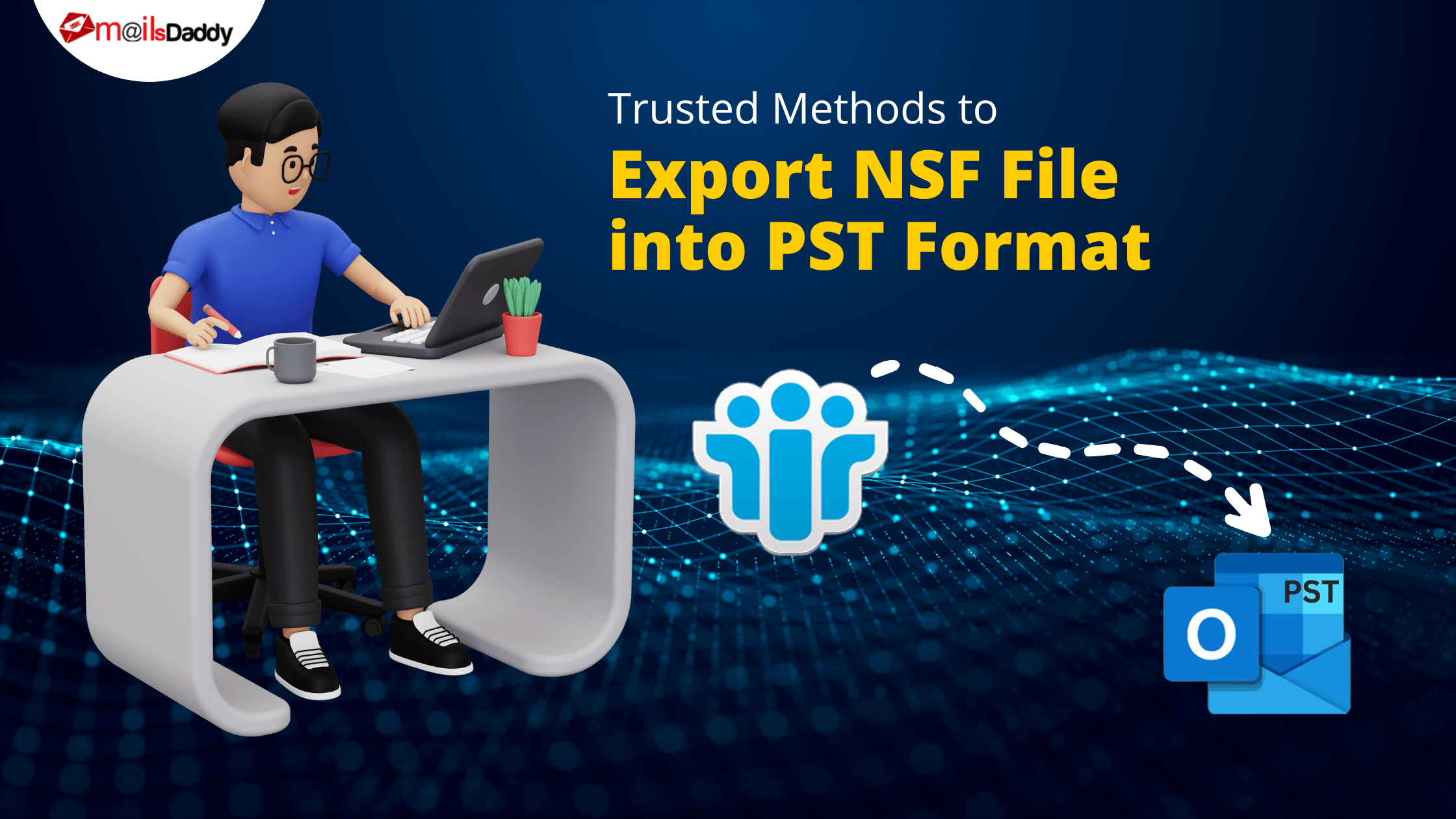 Trusted Methods to convert NSF Files into PST Format