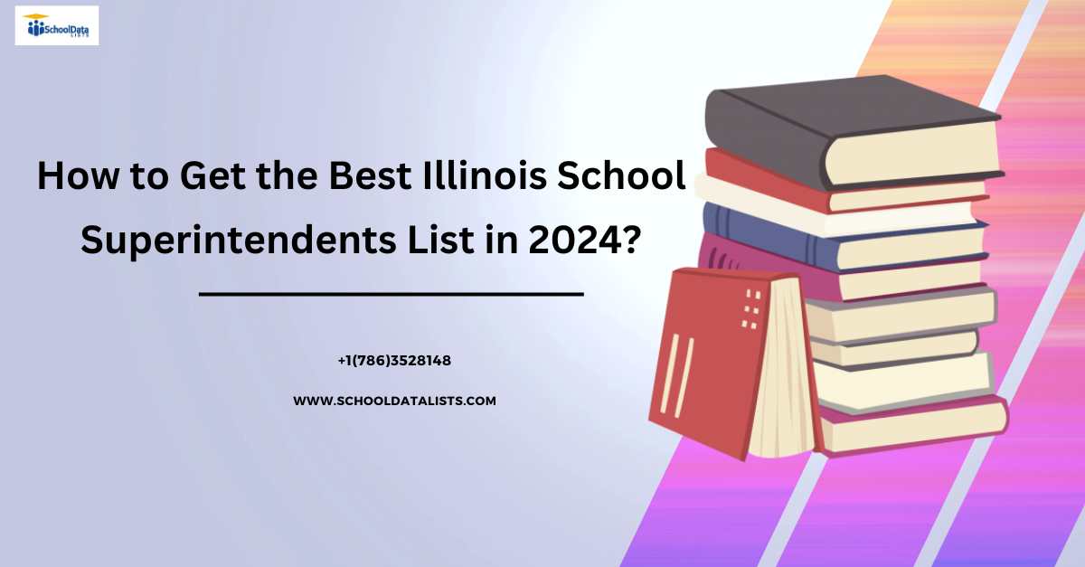 How to Get the Best Illinois School Superintendents List in 2024?