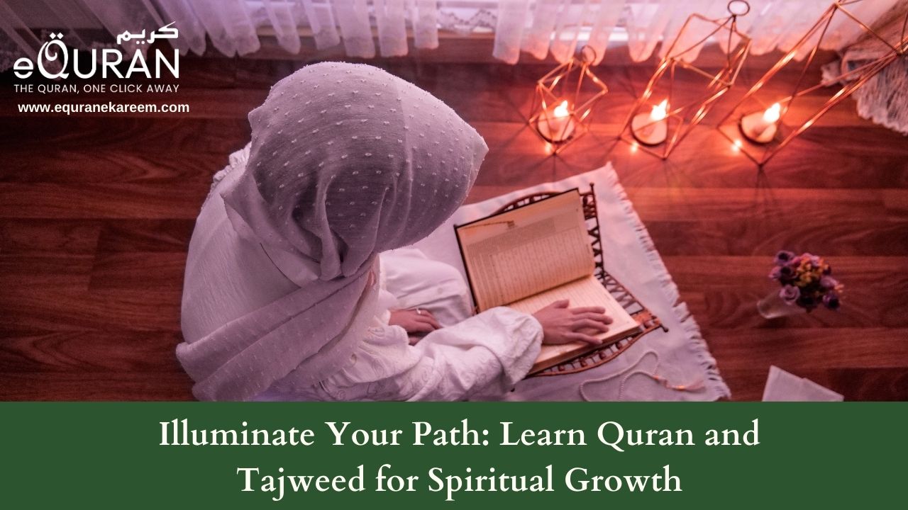 Illuminate Your Path: Learn Quran and Tajweed for Spiritual Growth