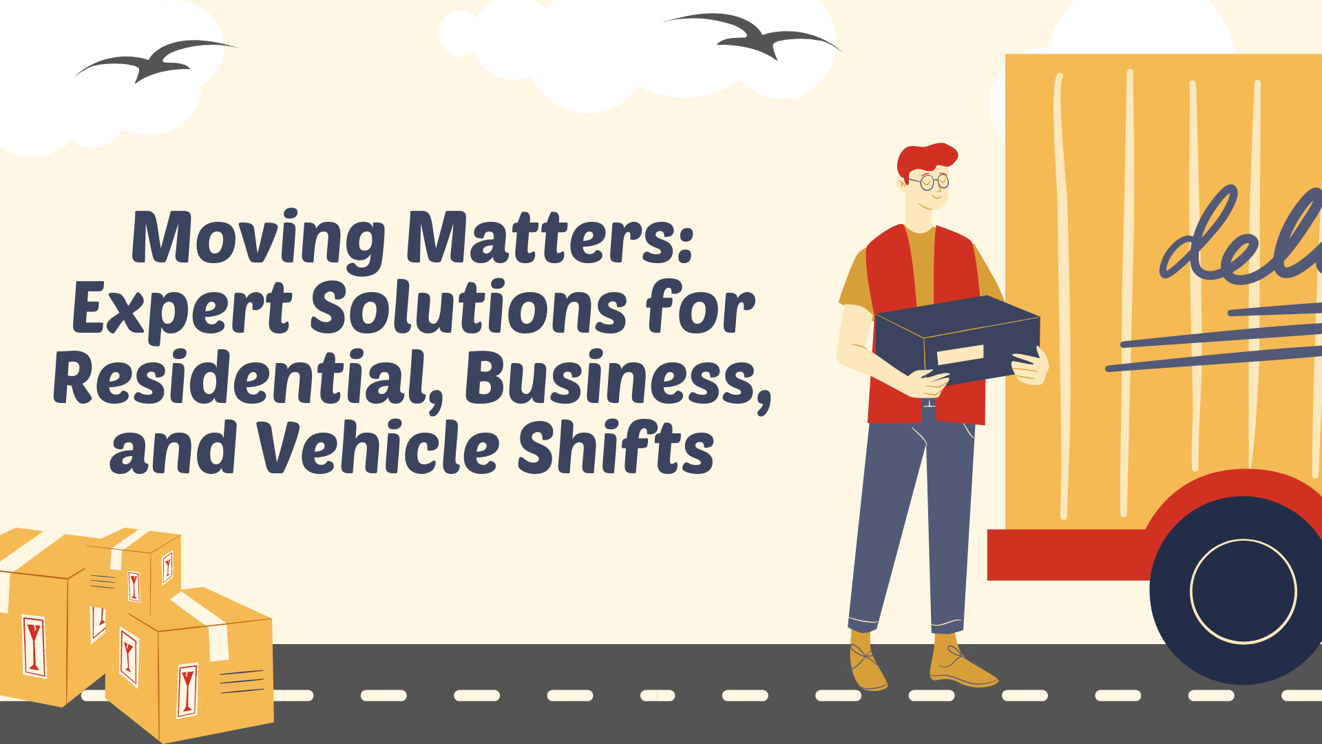 Moving Matters: Expert Solutions for Residential, Business, and Vehicle Shifts