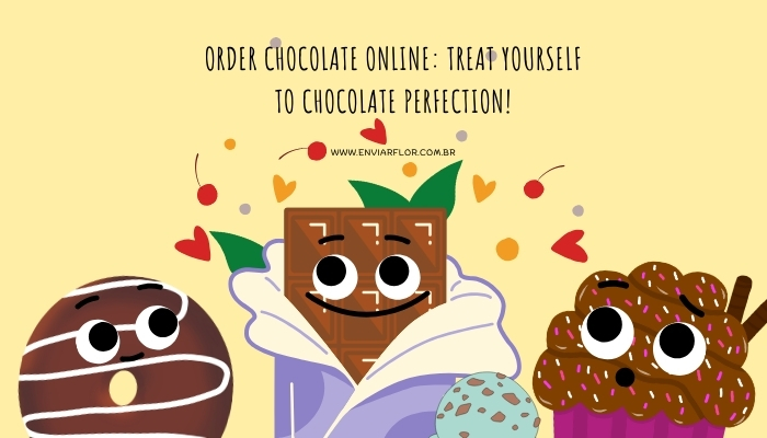 Order Chocolate Online: Treat Yourself to Chocolate Perfection!