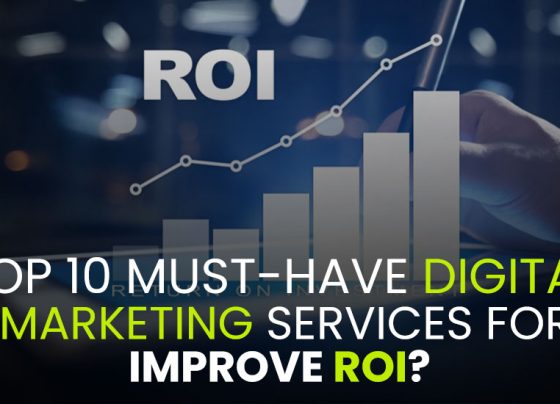 How Do Digital Marketing Services Measure and Improve ROI?