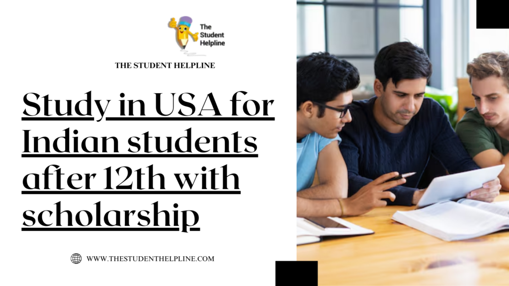 Study in USA for Indian students after 12th with scholarship