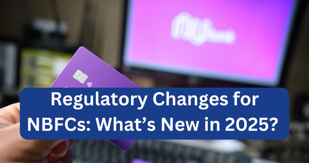 Regulatory Changes for NBFCs What’s New in 2025