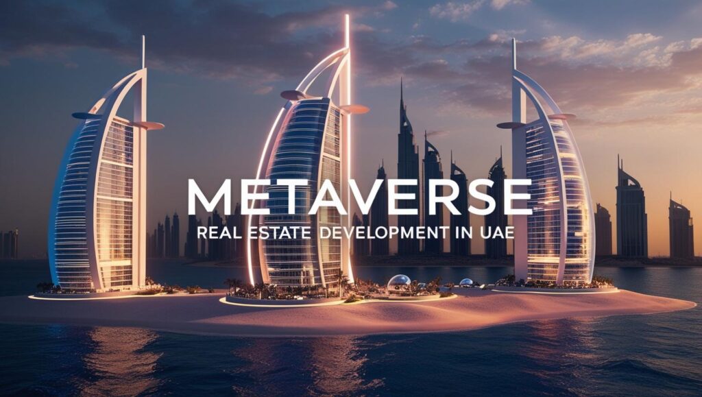 metaverse real estate development in UAE