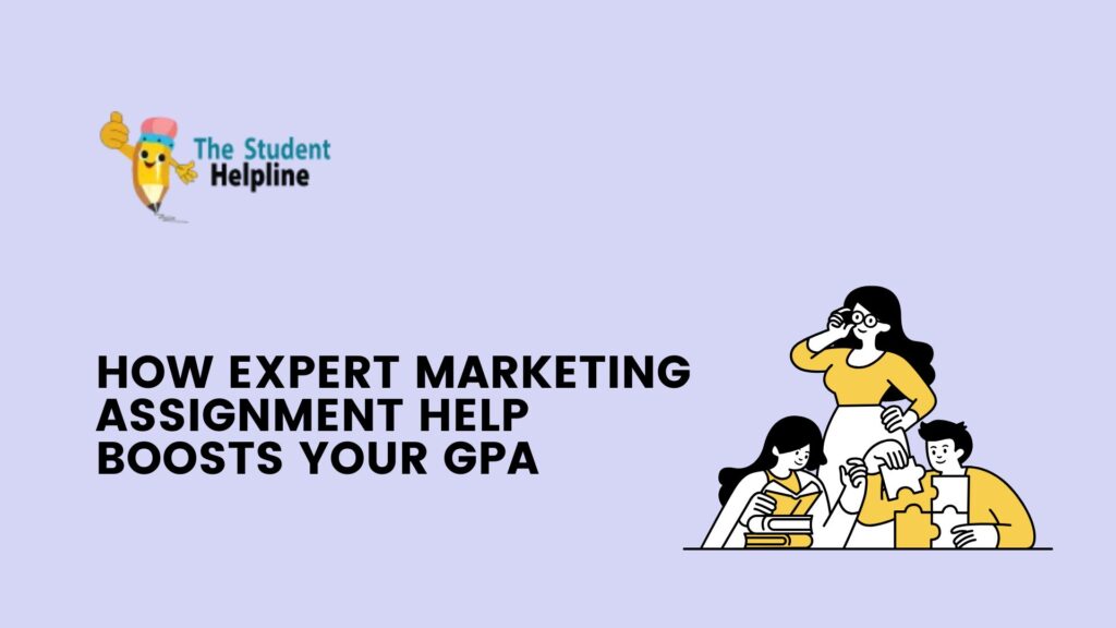 How Expert Marketing Assignment Help Boosts Your GPA