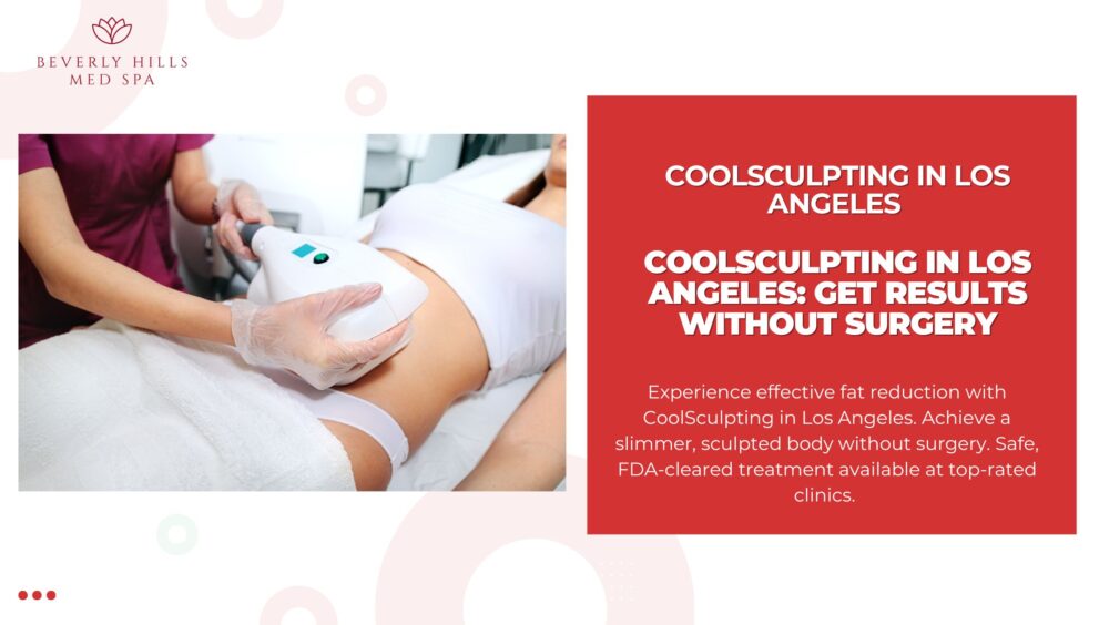 Coolsculpting In Los Angeles