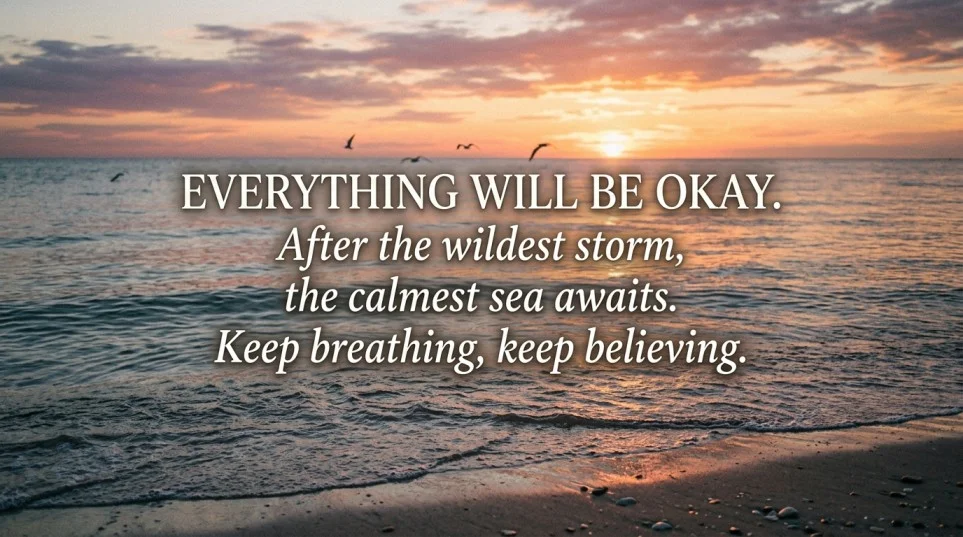 Everything Will Be Okay Quotes